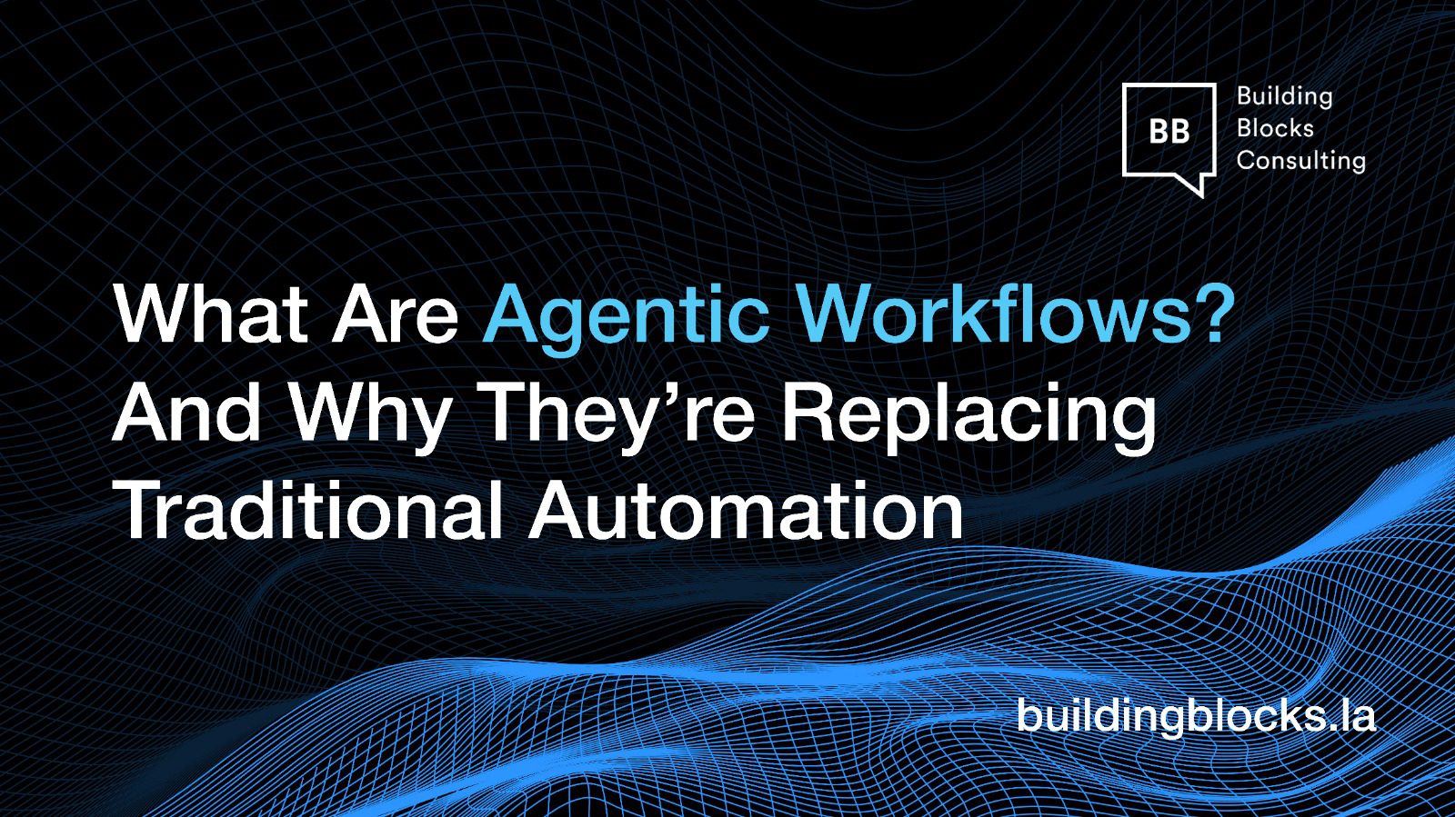 What Are Agentic Workflows? And Why They’re Replacing Traditional Automation